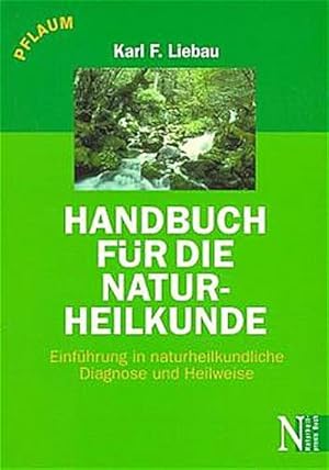 Bild des Verkufers fr Handbuch fr die Naturheilkunde zum Verkauf von CSG Onlinebuch GMBH