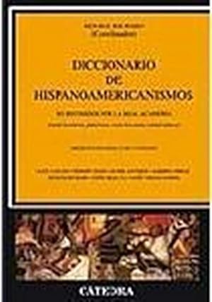 Imagen del vendedor de Diccionario de hispanoamericanismos : no recogidos por la Real Academia (formas homnimas, polismicas y otras derivaciones morfosemnticas) (Lingstica) a la venta por CSG Onlinebuch GMBH