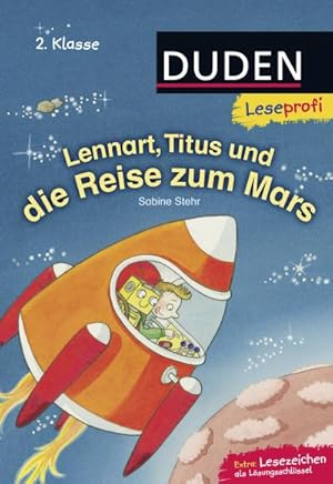 Bild des Verkufers fr Duden Leseprofi   Lennart, Titus und die Reise zum Mars, 2. Klasse: Kinderbuch fr Erstleser ab 7 Jahren (Lesen lernen 2. Klasse) zum Verkauf von CSG Onlinebuch GMBH