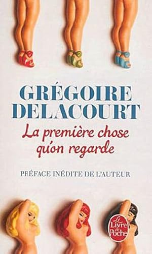 Bild des Verkufers fr La Premiere Chose Qu'on Regarde (Litterature & Documents) zum Verkauf von CSG Onlinebuch GMBH