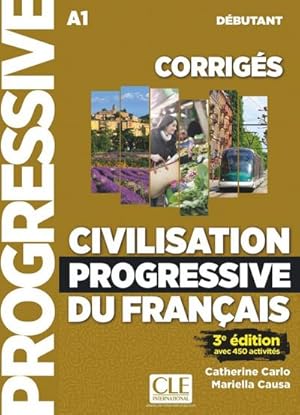 Bild des Verkufers fr Civilisation progressive du franais: Niveau dbutant - 3eme dition. Corrigs zum Verkauf von CSG Onlinebuch GMBH