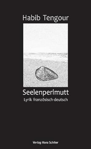 Bild des Verkufers fr Seelenperlmutt - Lyrik franzsisch-deutsch zum Verkauf von CSG Onlinebuch GMBH