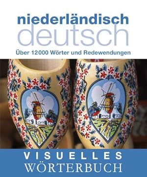 Image du vendeur pour Visuelles Wrterbuch. Niederlndisch Deutsch: ber 12.000 Wrter und Redewendungen (Coventgarden) mis en vente par CSG Onlinebuch GMBH