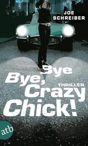 Imagen del vendedor de Bye Bye, Crazy Chick!: Thriller a la venta por CSG Onlinebuch GMBH