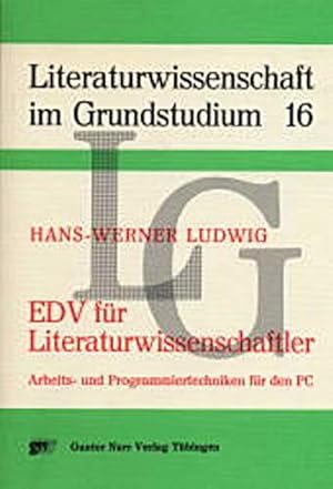 Bild des Verkufers fr EDV fr Literaturwissenschaftler. Arbeits- und Programmiertechniken fr den PC zum Verkauf von CSG Onlinebuch GMBH