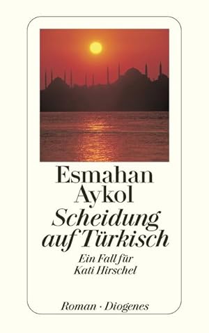 Seller image for Scheidung auf Trkisch: Ein Fall fr Kati Hirschel for sale by CSG Onlinebuch GMBH
