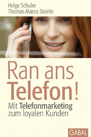 Bild des Verkufers fr Ran ans Telefon!: Mit Telefonmarketing zum loyalen Kunden zum Verkauf von CSG Onlinebuch GMBH