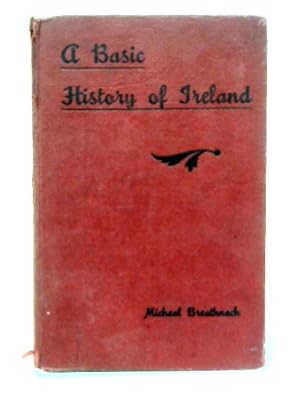 Bild des Verkufers fr A Basic History of Ireland zum Verkauf von World of Rare Books