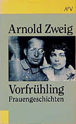 Bild des Verkufers fr Vorfrhling : Frauengeschichten / Arnold Zweig. [Ausgew. und mit einem Nachw. von Birgit Lnne] / Aufbau-Taschenbcher ; 5203 zum Verkauf von CSG Onlinebuch GMBH