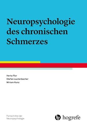 Seller image for Neuropsychologie des chronischen Schmerzes (Fortschritte der Neuropsychologie) for sale by CSG Onlinebuch GMBH