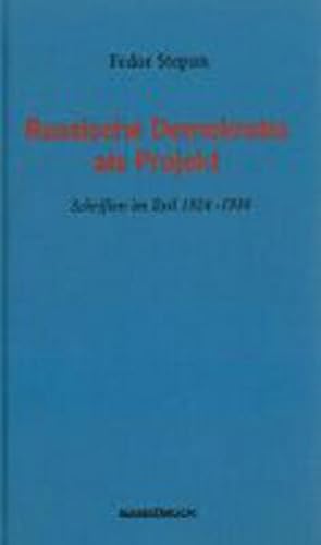 Seller image for Russische Demokratie als Projekt: Schriften im Exil 1924-1936 (Osteuropa) for sale by CSG Onlinebuch GMBH