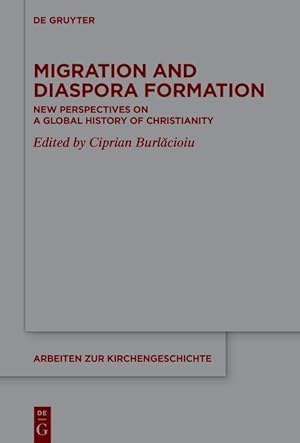 Seller image for Migration and Diaspora Formation: New Perspectives on a Global History of Christianity for sale by moluna