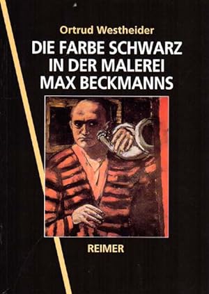 Bild des Verkufers fr Die Farbe Schwarz in der Malerei Max Beckmanns. zum Verkauf von Antiquariat Querido - Frank Hermann