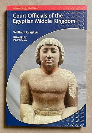 Imagen del vendedor de Court officials of the Egyptian Middle Kingdom a la venta por Meretseger Books