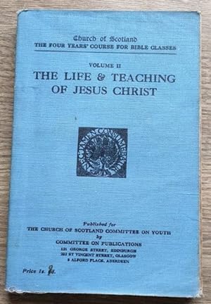 Seller image for The Life and Teaching of Jesus Christ for sale by Peter & Rachel Reynolds