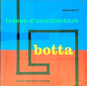 Traces Darchitecture Botta by Jean Petit - AbeBooks Traces Darchitecture Botta by Jean Petit - AbeBooks