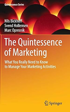 Immagine del venditore per The Quintessence of Marketing: What You Really Need to Know to Manage Your Marketing Activities (Quintessence Series) venduto da WeBuyBooks