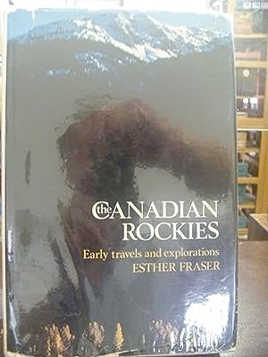 Seller image for The Canadian Rockies. Early Travels and Explorations for sale by kellow books