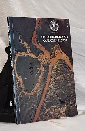 CAPRICORN REGION CENTRAL COASTAL QUEENSLAND. 1994 Field Conference