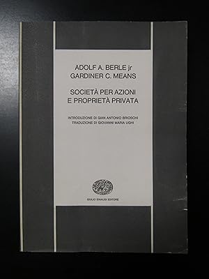 Berle e Means. Società per azioni e proprietà privata. Einaudi 1966.