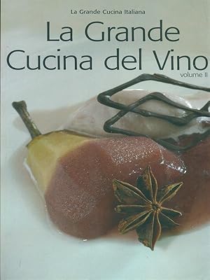 Bild des Verkufers fr La grande cucina del vino volume 2 zum Verkauf von Librodifaccia