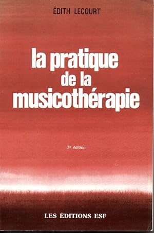 Seller image for La pratique de la musicothrapie for sale by L'ivre d'Histoires