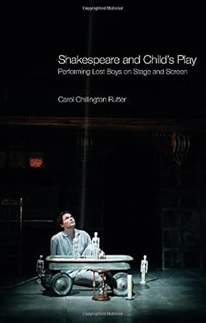 Seller image for Shakespeare and Child's Play: Performing Lost Boys on Stage and Screen for sale by WeBuyBooks