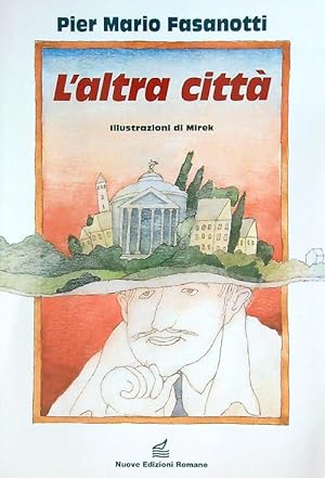 Bild des Verkufers fr L'altra citta' zum Verkauf von Librodifaccia