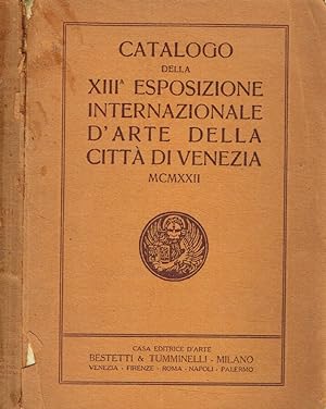Catalogo Della XIII esposizione internazionale d'arte della città di Venezia