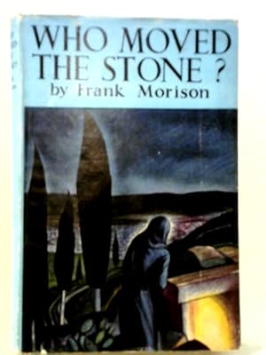 Seller image for Who Moved The Stone? for sale by World of Rare Books