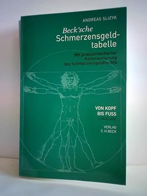 Beck'sche Schmerzensgeldtabelle. Mit praxisorientierter Kommentierung des Schmerzensgeldrechts. V...