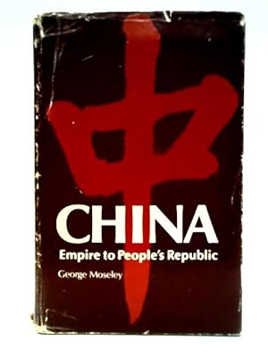 Image du vendeur pour China: Empire to people's republic mis en vente par World of Rare Books