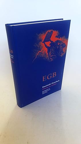 EGB - emotionales Gesetzbuch Dekalog der Gefühle, [ein Projekt der Arbeitsgruppe Repräsentation d...