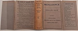 Misalliance, The Dark Lady of the Sonnets, and Fanny's First Play. With a Treatise on Parents and...