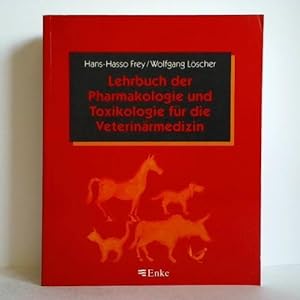 Lehrbuch der Pharmakologie und Toxikologie für die Veterinärmedizin