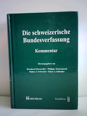 Seller image for Die schweizerische Bundesverfassung. Kommentar for sale by Celler Versandantiquariat