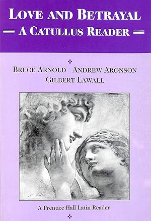 Immagine del venditore per Love & Betrayal: A Catullus Reader Student Edition 2000c (Softcover) venduto da M Godding Books Ltd
