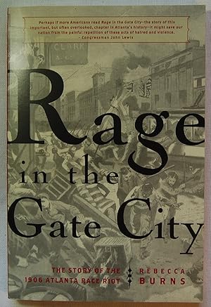 Rage in the Gate City: The Story of the 1906 Atlanta Race Riot