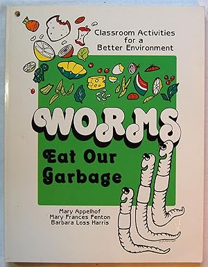 Immagine del venditore per Worms Eat Our Garbage, Classroom Activities for a Better Environment venduto da Kazoo Books LLC