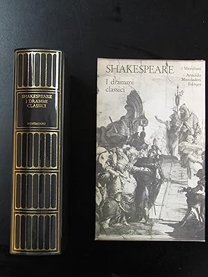 Shakespeare William, I drammi classici, I Meridiani Mondadori, 1978 - I. Con cofanetto.