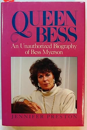 Queen Bess : The Unauthorized Biography of Bess Myerson