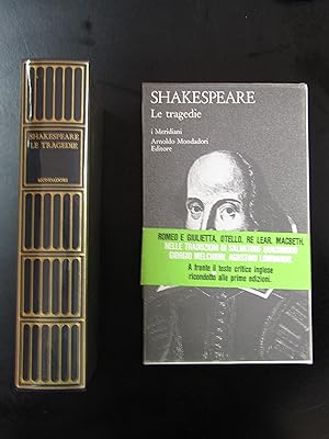 Shakespeare William, Le tragedie, I Meridiani Mondadori, 1976 - I. Con cofanetto.
