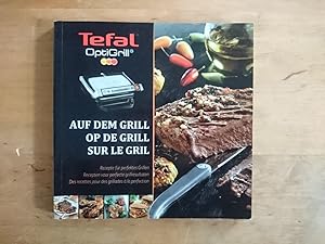 Tefal OptiGrill - Auf dem Grill / Op de Grill / Sur Le Gril / On the Grill/ Laekre Grillretter / ...