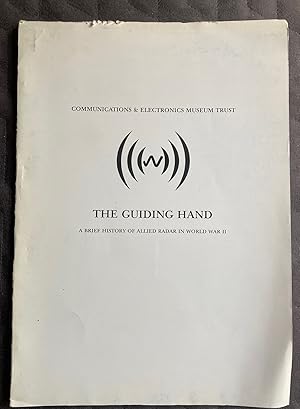 The Guiding Hand. A Brief History of Allied Radar in World War II