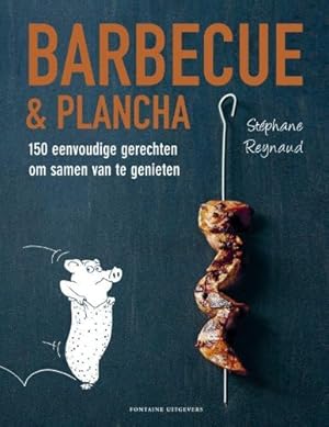 Bild des Verkufers fr Barbecue en plancha: 150 eenvoudige gerechten om samen van te genieten zum Verkauf von WeBuyBooks