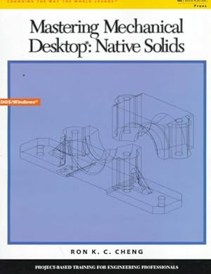 Imagen del vendedor de Mechanical Desktop: Native Solids a la venta por WeBuyBooks