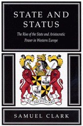 Bild des Verkufers fr State and Status: The Rise of the State and Aristocratic Power in Western Europe zum Verkauf von WeBuyBooks