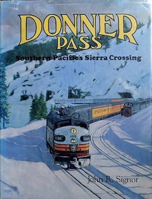 Donner Pass : Southern Pacific's Sierra Crossing