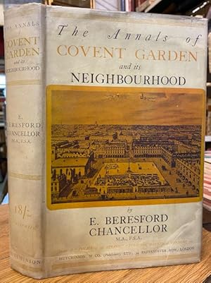 The Annals of Covent Garden and Its Neighbourhood