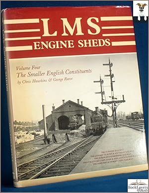 Bild des Verkufers fr LMS Engine Sheds: Their History and Development Volume Four: The Smaller English Constituents zum Verkauf von BookLovers of Bath